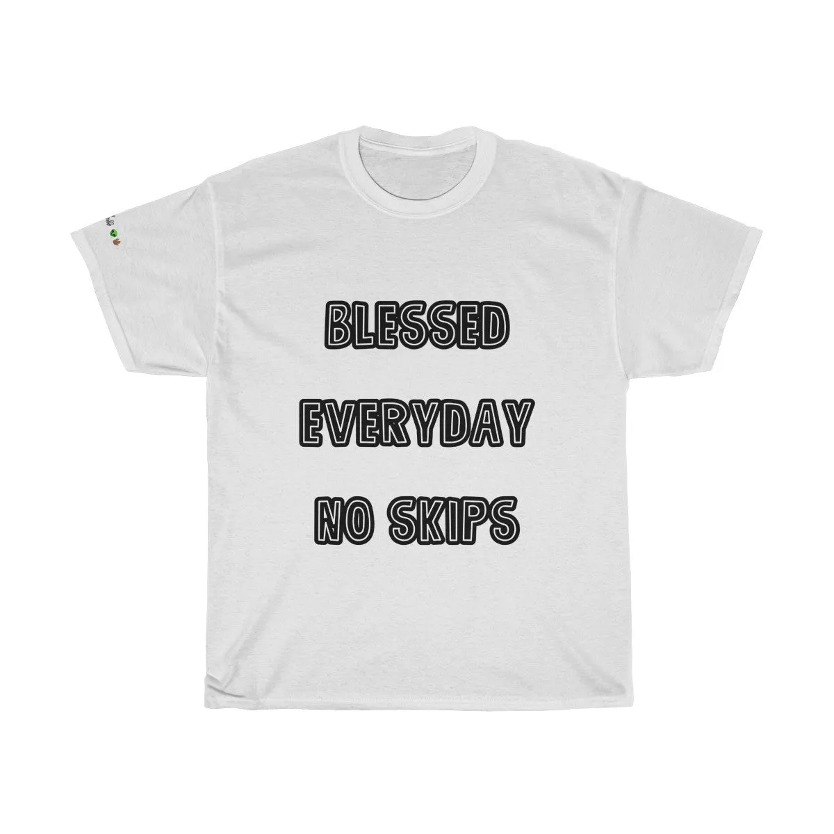 Blessed Everyday No Skips - Tee #VezzyWorld 