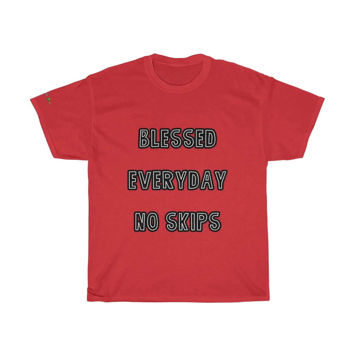 Blessed Everyday No Skips - Tee #VezzyWorld 