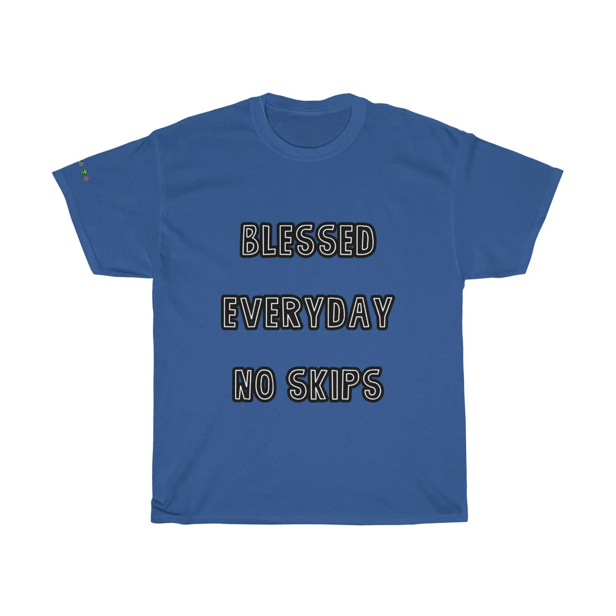 Blessed Everyday No Skips - Tee #VezzyWorld 