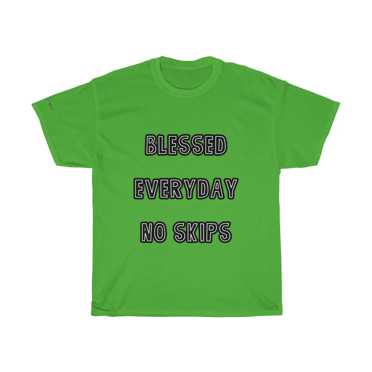 Blessed Everyday No Skips - Tee #VezzyWorld 