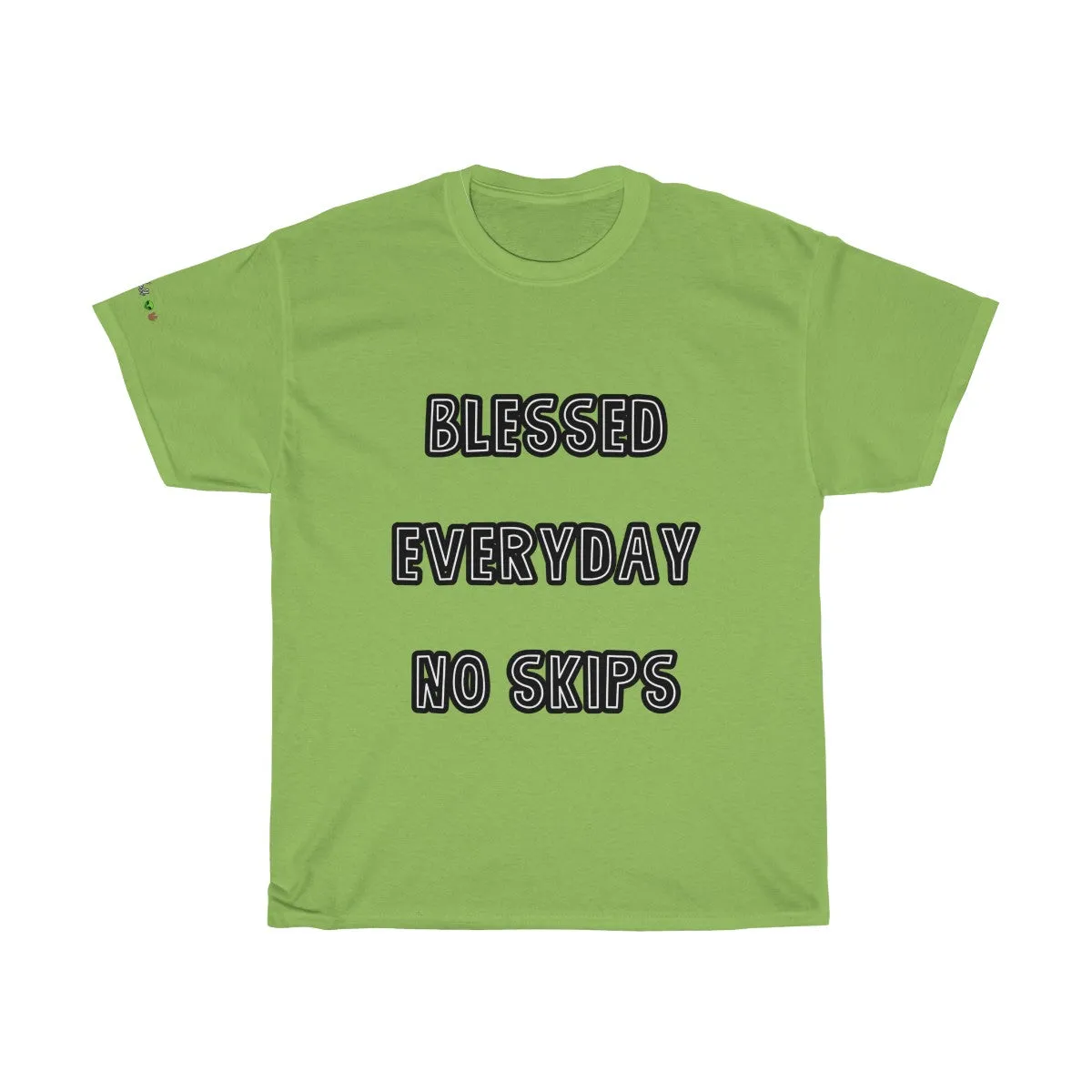 Blessed Everyday No Skips - Tee #VezzyWorld 