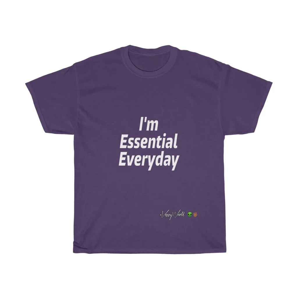 I'm Essential Everyday - #VezzyWorld