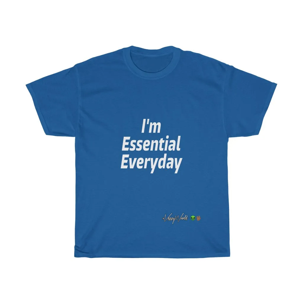 I'm Essential Everyday - #VezzyWorld