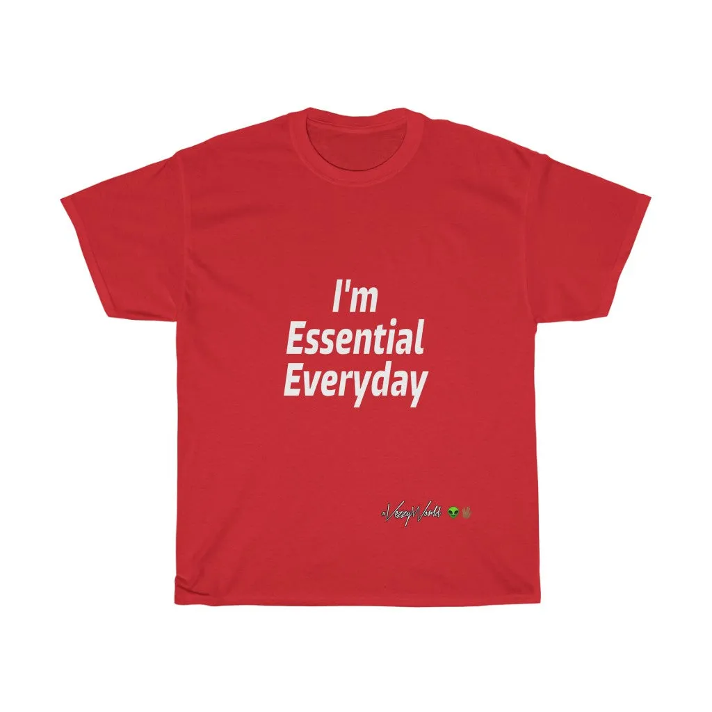 I'm Essential Everyday - #VezzyWorld
