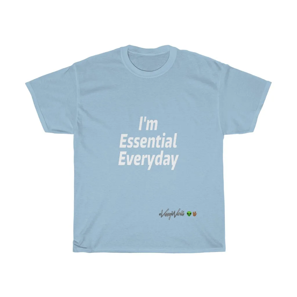 I'm Essential Everyday - #VezzyWorld