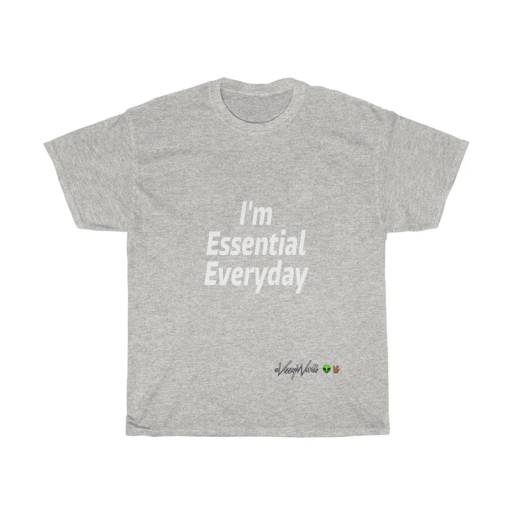 I'm Essential Everyday - #VezzyWorld