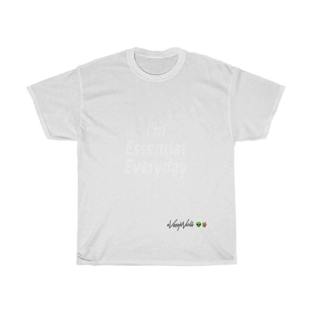 I'm Essential Everyday - #VezzyWorld