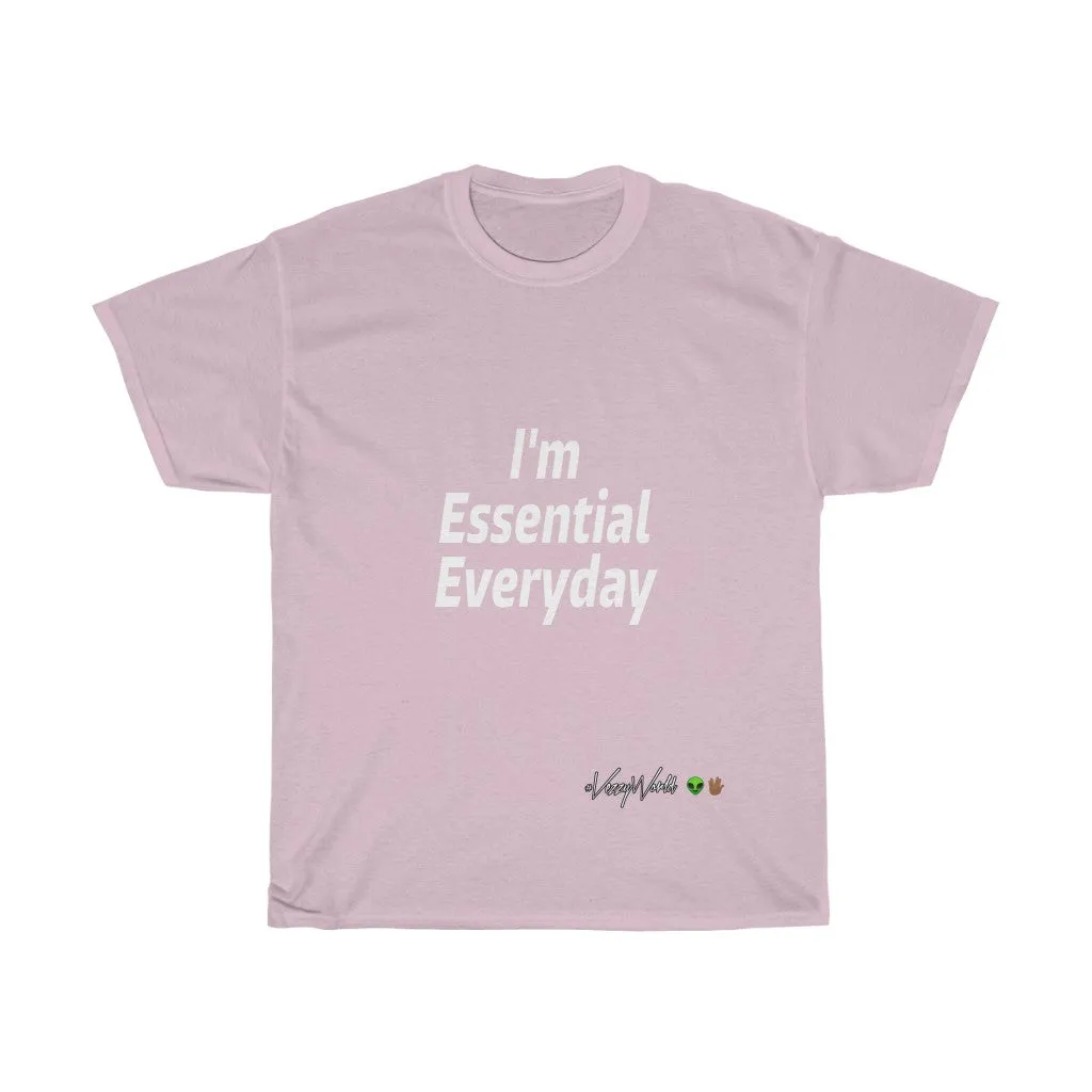 I'm Essential Everyday - #VezzyWorld