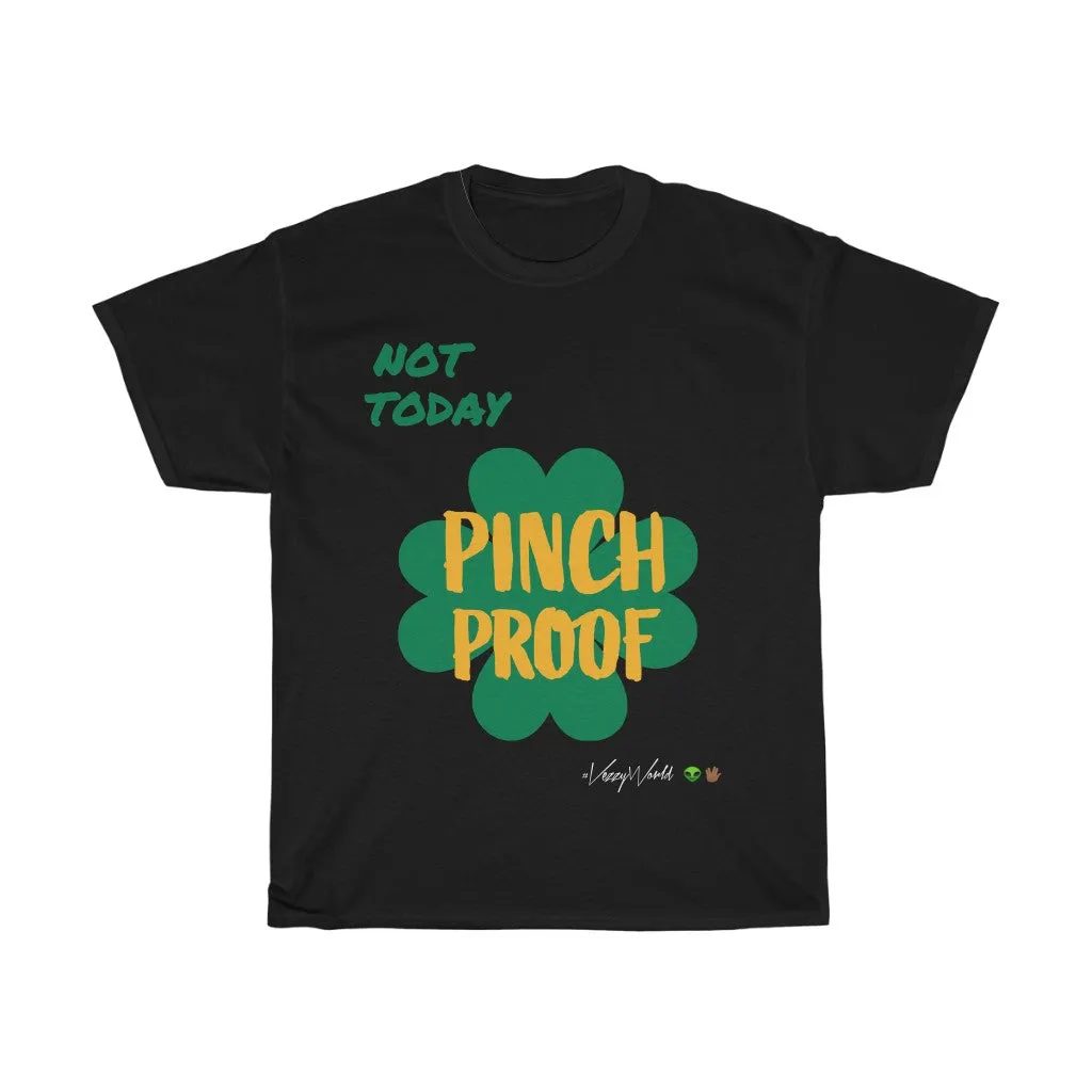 Not Today x Pinch Proof - Tee #VezzyWorld 