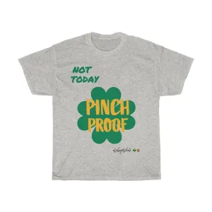 Not Today x Pinch Proof - Tee #VezzyWorld 