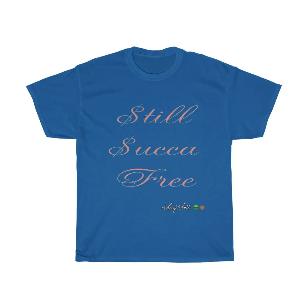 Still Succa Free - Pink Letters - Tee