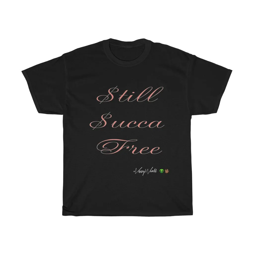 Still Succa Free - Pink Letters - Tee